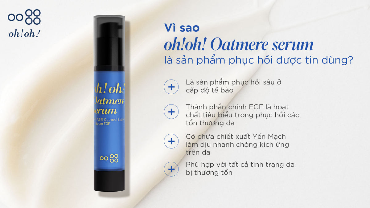 oh!oh! Oatmere Serum 9.9 ppm EGF: thành phần và cách dùng cho làn da căng bóng