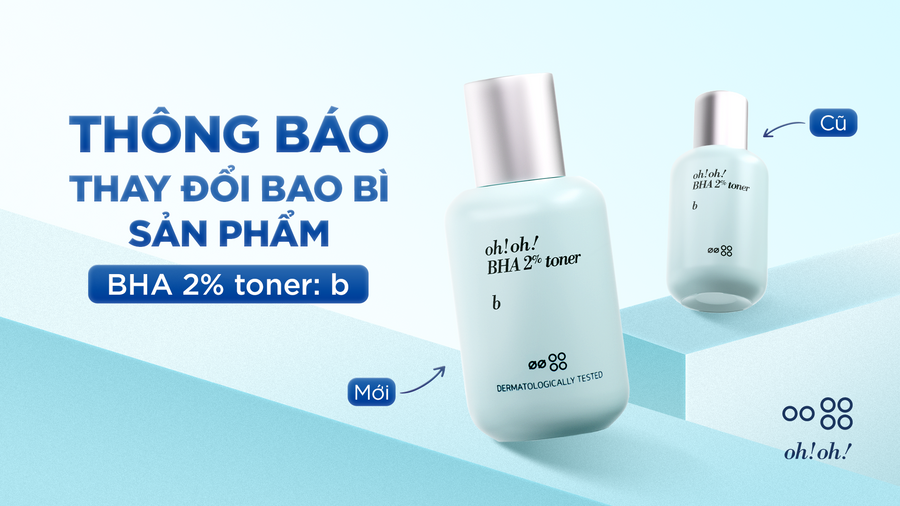 NOTICE OF PACKAGING CHANGE FOR BHA 2% TONER: B