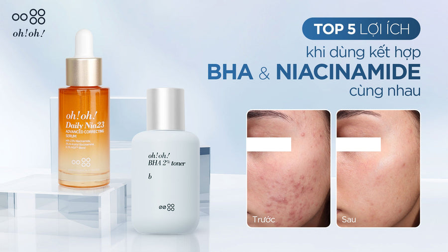 TOP 5 BENEFITS OF USING BHA AND NIACINAMIDE TOGETHER