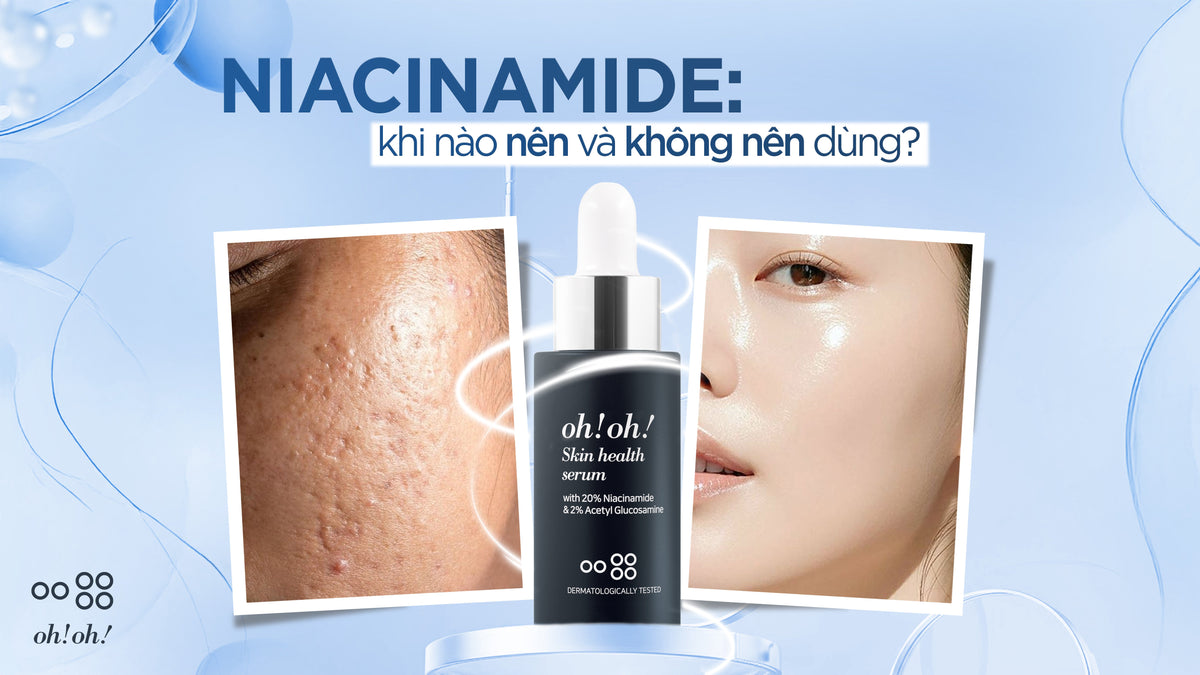 WHEN TO & WHEN NOT TO USE NIACINAMIDE 20%?