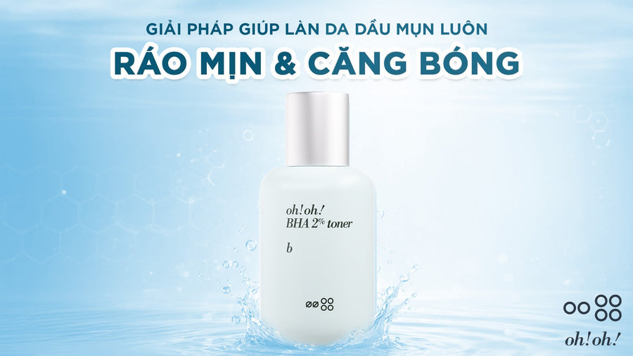 SOLUTIONS TO KEEP OILY, ACNE-PRONE SKIN SMOOTH & GLOWING: OH!OH! BHA 2% TONER : B
